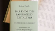Roland Baader: Das Ende des Papiergeld-Zeitalters